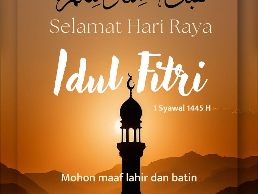 Selamat Hari Raya Idul Fitri 1445 H